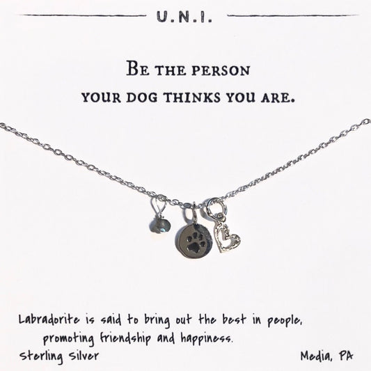 Be the person your dog thinks you are Necklace